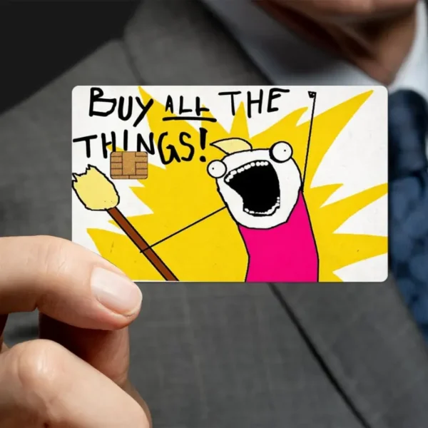 Αυτοκόλλητο Τραπεζικής Κάρτας Buy All the Things (Ultra High Quality) - Image 3