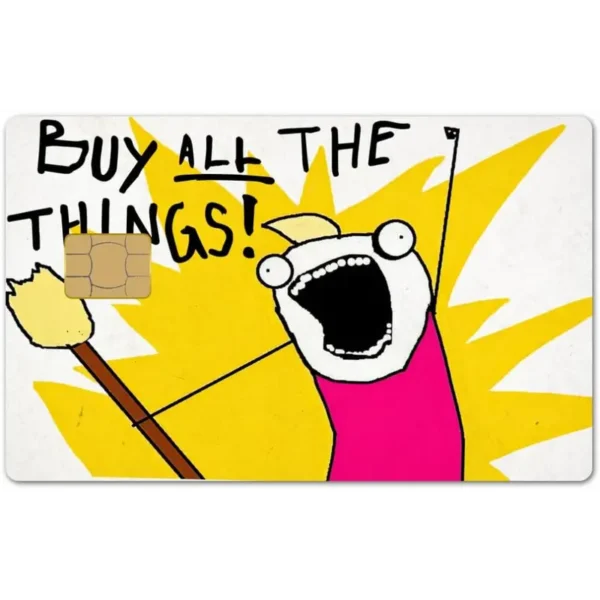 Αυτοκόλλητο Τραπεζικής Κάρτας Buy All the Things (Ultra High Quality)