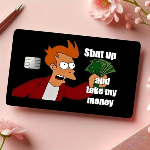 Αυτοκόλλητο Τραπεζικής Κάρτας Shut up and take my money (Ultra High Quality)